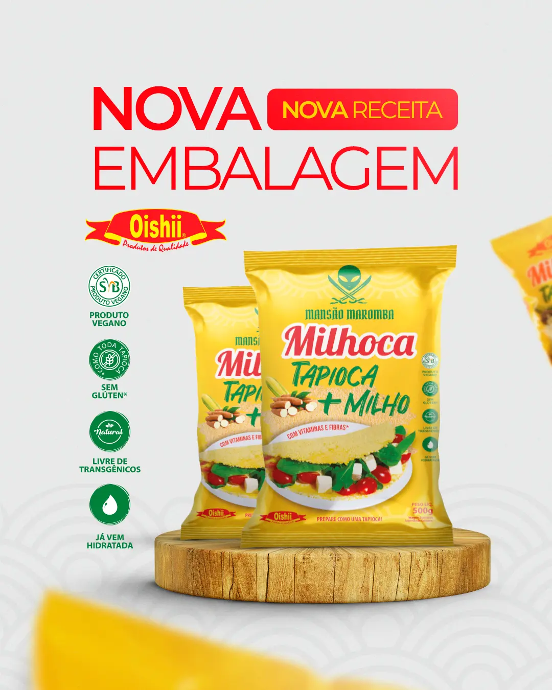 Nova embalagem Milhoca Tapioca + Milho — Oishii Produtos de Qualidade